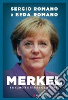 Merkel: La cancelliera e i suoi tempi. E-book. Formato PDF ebook