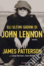 Gli ultimi giorni di John Lennon. E-book. Formato EPUB ebook