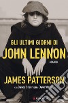 Gli ultimi giorni di John Lennon. E-book. Formato EPUB ebook