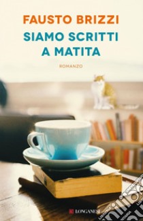 Siamo scritti a matita. E-book. Formato EPUB ebook di Fausto Brizzi