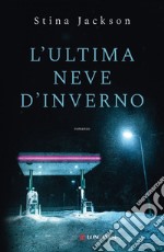 L'ultima neve d'inverno. E-book. Formato EPUB ebook