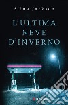 L'ultima neve d'inverno. E-book. Formato EPUB ebook di Stina Jackson