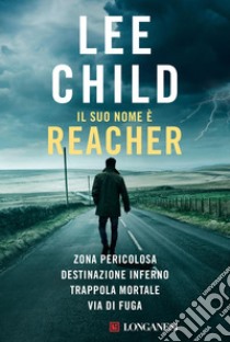 Il suo nome è Reacher. E-book. Formato EPUB ebook di Lee Child