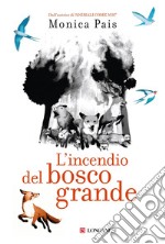 L'incendio del bosco grande. E-book. Formato EPUB ebook