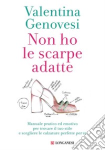 Non ho le scarpe adatte. E-book. Formato EPUB ebook di Valentina Genovesi