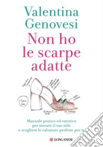 Non ho le scarpe adatte. E-book. Formato PDF ebook di Valentina Genovesi