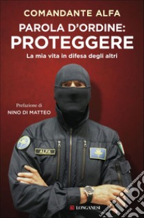 Parola d'ordine: proteggere. E-book. Formato EPUB ebook di Comandante Alfa
