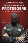 Parola d'ordine: proteggere. E-book. Formato EPUB ebook di Comandante Alfa