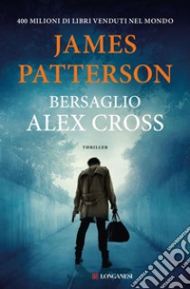 Bersaglio Alex Cross. E-book. Formato EPUB ebook di James Patterson