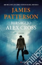 Bersaglio Alex Cross. E-book. Formato EPUB ebook