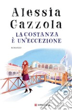 La Costanza è un'eccezione. E-book. Formato EPUB ebook