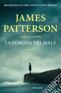 La foresta del male. E-book. Formato EPUB ebook di James Patterson