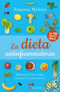 La dieta antinfiammatoria. E-book. Formato EPUB ebook di Simona Meloni