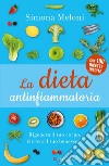 La dieta antinfiammatoria. E-book. Formato EPUB ebook