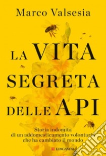 La vita segreta delle api. E-book. Formato EPUB ebook di Marco Valsesia