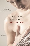 Il cielo d'erba. E-book. Formato EPUB ebook