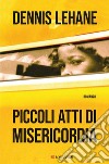 Piccoli atti di misericordia. E-book. Formato EPUB ebook