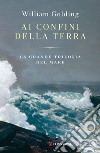 Ai confini della terra: La grande trilogia del mare. E-book. Formato EPUB ebook