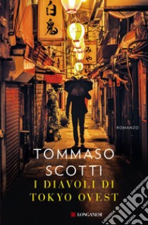 I diavoli di Tokyo Ovest. E-book. Formato EPUB ebook di Tommaso Scotti