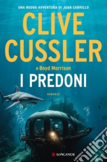 I predoni. E-book. Formato EPUB ebook di Clive Cussler