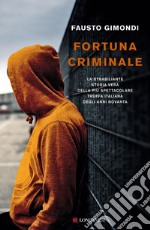 Fortuna criminale. E-book. Formato EPUB ebook