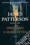Omicidio a Manhattan. E-book. Formato EPUB ebook di James Patterson