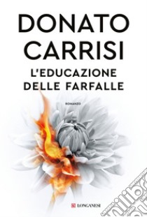 L'educazione delle farfalle. E-book. Formato EPUB - Donato Carrisi -  UNILIBRO