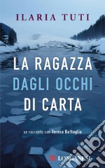 La ragazza dagli occhi di carta. E-book. Formato EPUB ebook