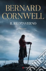 Il re d'inverno. Nuova edizione integrale: Il re d'inverno. E-book. Formato EPUB ebook