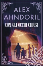 Con gli occhi chiusi. E-book. Formato EPUB ebook