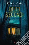 Dieci secondi. E-book. Formato EPUB ebook