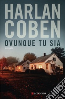 Ovunque tu sia. E-book. Formato EPUB ebook di Harlan Coben