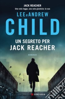 Un segreto per Jack Reacher. E-book. Formato EPUB ebook di Lee Child