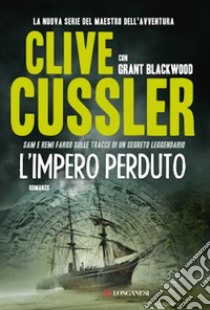 L'impero perduto. E-book. Formato EPUB ebook di Clive Cussler