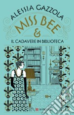 Miss Bee e il cadavere in biblioteca. E-book. Formato EPUB ebook