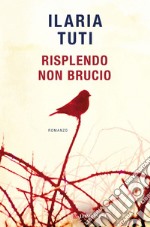 Risplendo non brucio. E-book. Formato EPUB ebook