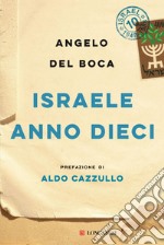 Israele anno dieci. Prefazione di Aldo Cazzullo. E-book. Formato EPUB ebook