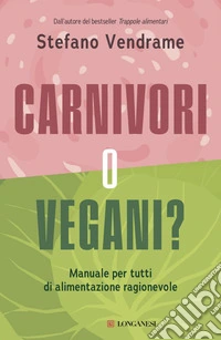 Carnivori o vegani?. E-book. Formato EPUB ebook