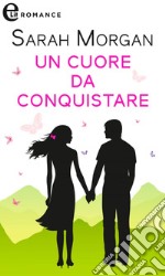 Un cuore da conquistare (eLit): eLit. E-book. Formato EPUB ebook