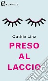 Preso al laccio (eLit): eLit. E-book. Formato EPUB ebook di Cathie Linz