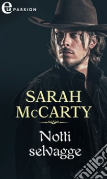 Notti selvagge (eLit): eLit. E-book. Formato EPUB ebook di Sarah Mccarty