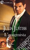 L'enigmista (eLit): eLit. E-book. Formato EPUB ebook di Julia Justiss
