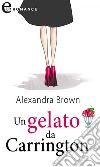 Un gelato da Carrington (eLit): eLit. E-book. Formato EPUB ebook