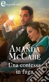 Una contessa in fuga (eLit): eLit. E-book. Formato EPUB ebook di Amanda McCabe