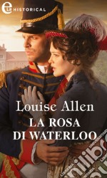 La rosa di Waterloo (eLit): eLit. E-book. Formato EPUB ebook