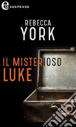 Il misterioso Luke (eLit): eLit. E-book. Formato EPUB ebook