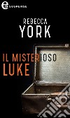 Il misterioso Luke (eLit): eLit. E-book. Formato EPUB ebook di Rebecca York