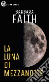 La luna di mezzanotte (eLit): eLit. E-book. Formato EPUB ebook