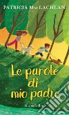 Le parole di mio padre. E-book. Formato EPUB ebook