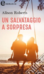 Un salvataggio a sorpresa (eLit): eLit. E-book. Formato EPUB ebook